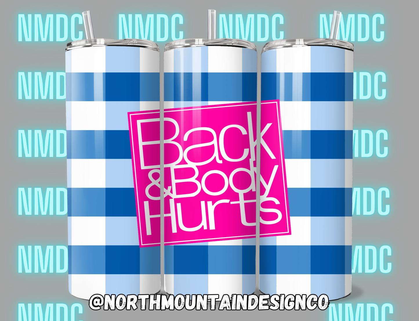 Back & Body Hurts 20oz Tumbler