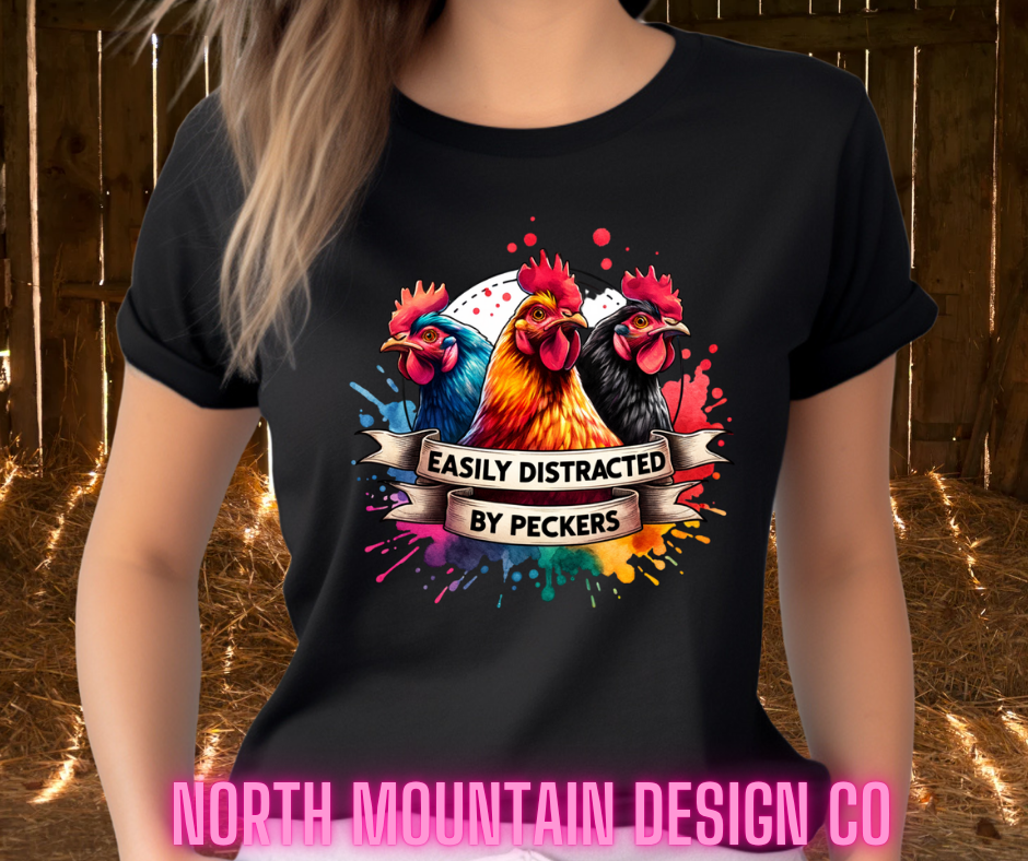 Easily Distracted By Peckers Shirt