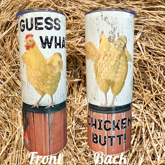 Guess What Chicken Butt 20oz