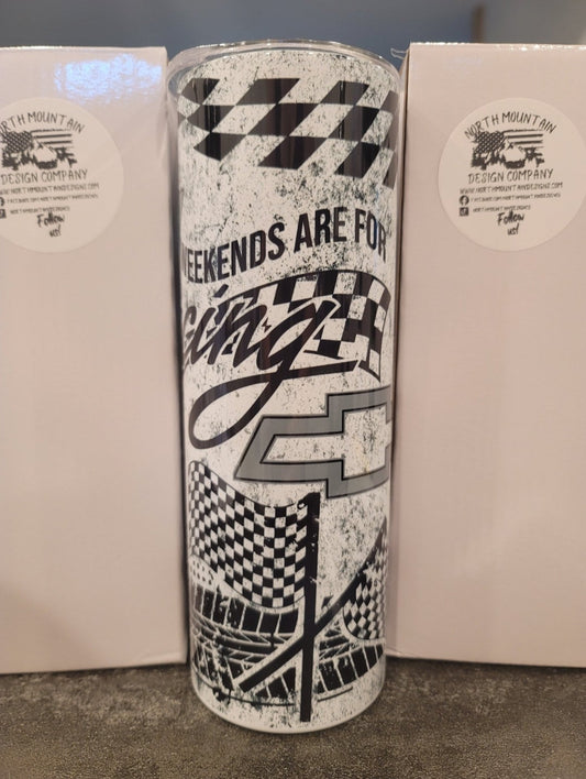 Weekends Are For Racing Chevy 20oz