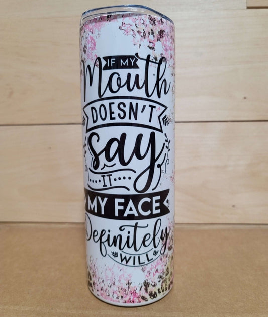 If My Mouth Doesn't Say It