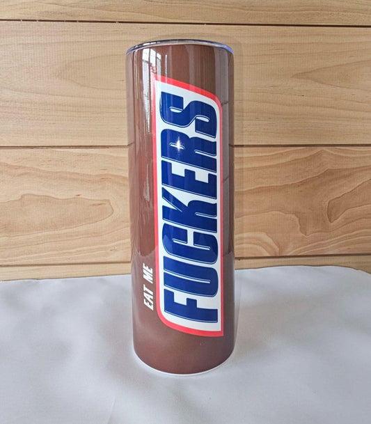 Eat Me F**ckers Snickers